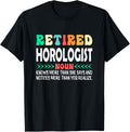 Retiered Horologist - Watchmaker Apparel | US Viral Style | Perfect Gift Idea