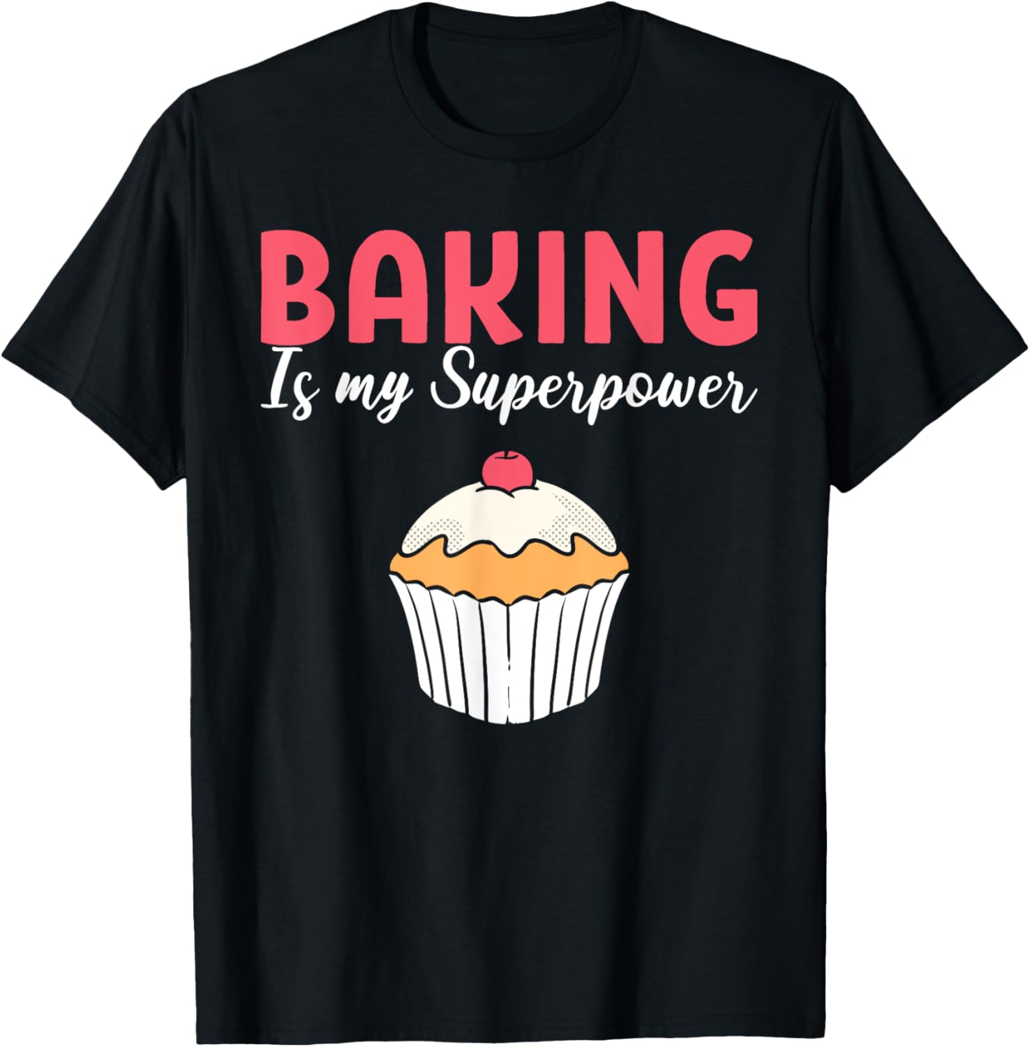 Baking Is My Superpower Pastry Maker Apparel | High Search Volume | Must-Have Style