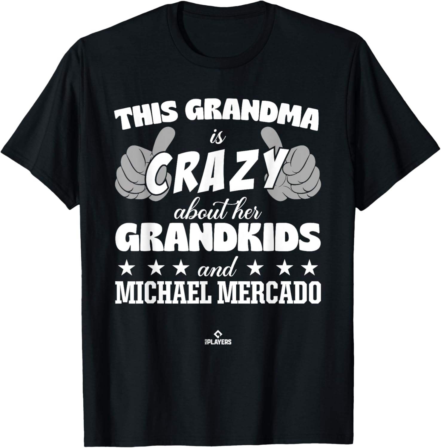 Grandma Crazy for Michael Mercado Prospect Baseball Fan Gear Apparel | Everyday Casual Wear
