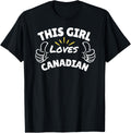 Fun Graphic-This Girl Loves Canadian Apparel | Premium Quality | Top Rated Comfort