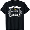 Fun Graphic-This Girl Loves Alaska Apparel | Premium Quality | Top Rated Comfort