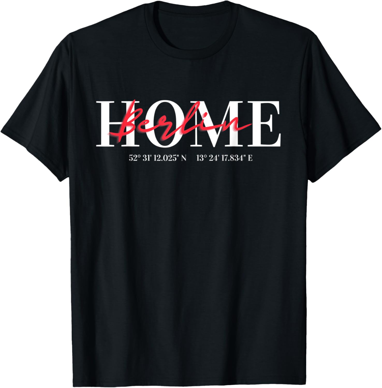 Berlin home place city coordinates home city coordinates Apparel | Premium Quality | High CTR Boost