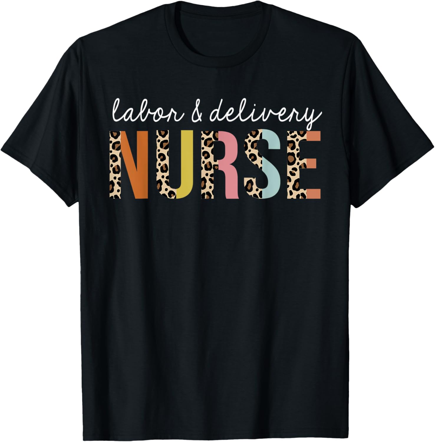 Labor Delivery Nurse Life Leopard Print RN Registered Apparel Premium Print Best Seller Look