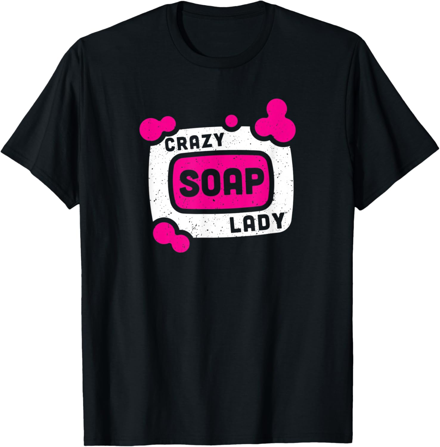 Crazy soap lady - saponification soap maker gift Apparel | Premium Quality | Comfort Daily Wear