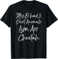 My Ex Had 3 Spirit Animals Lion Ass Cheetah Funny Animal Pun Apparel Viral TikTok Find US Top Pick