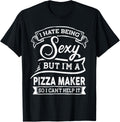I Hate Being Sexy But I'm a Pizza Maker Apparel | Trending 2025 | Aesthetic Fit