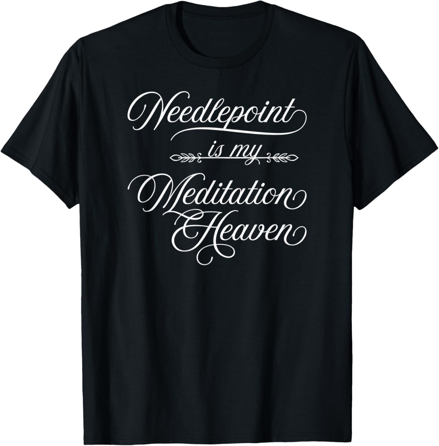 Needlepoint Is My Meditation Heaven T-Shirt - Yarn Habit T-Shirt | Premium Quality | High CTR Title