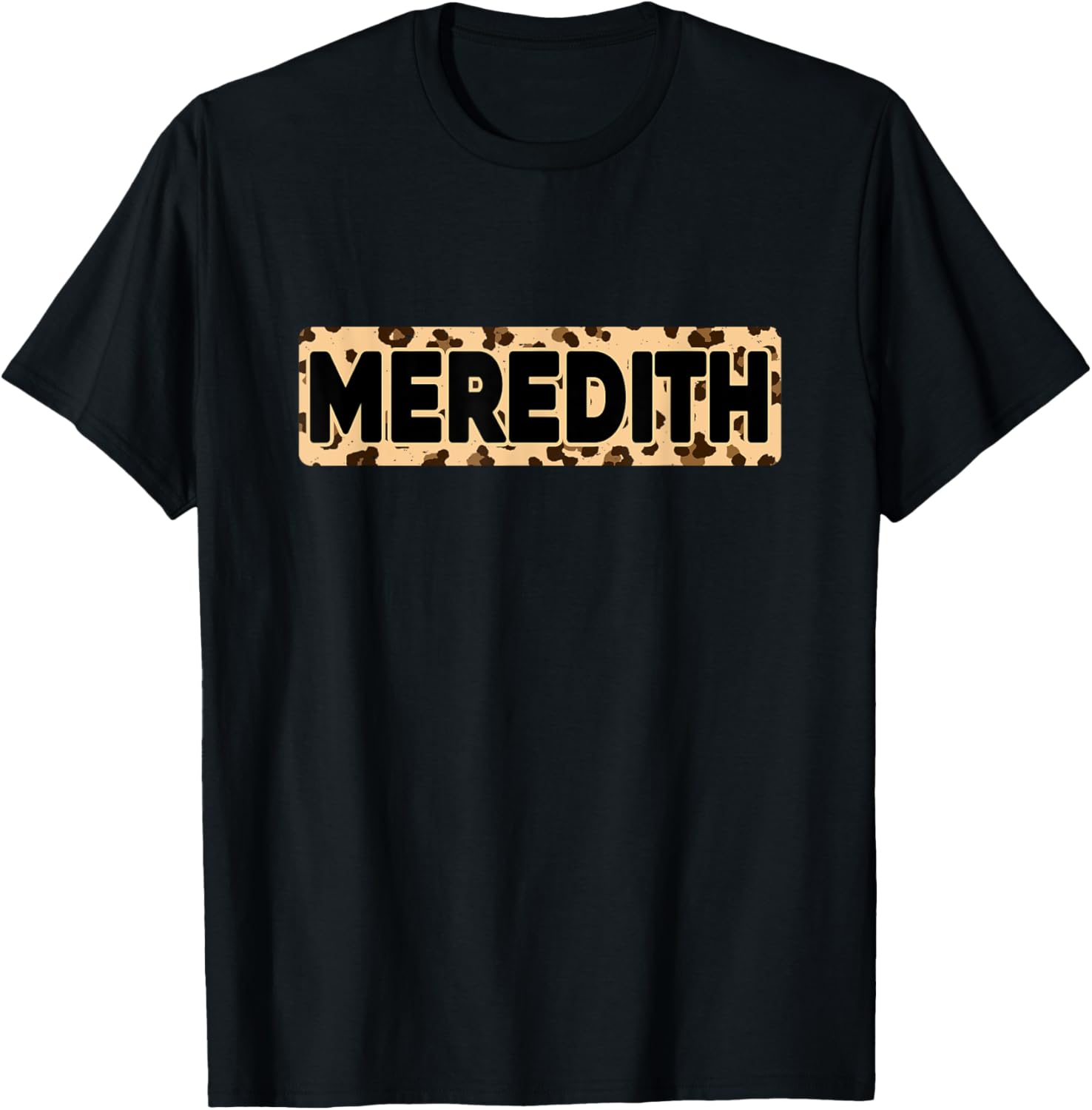 Funny Meredith Leopard Print Personalized Name Meredith Apparel High Search Demand Fan Favorite