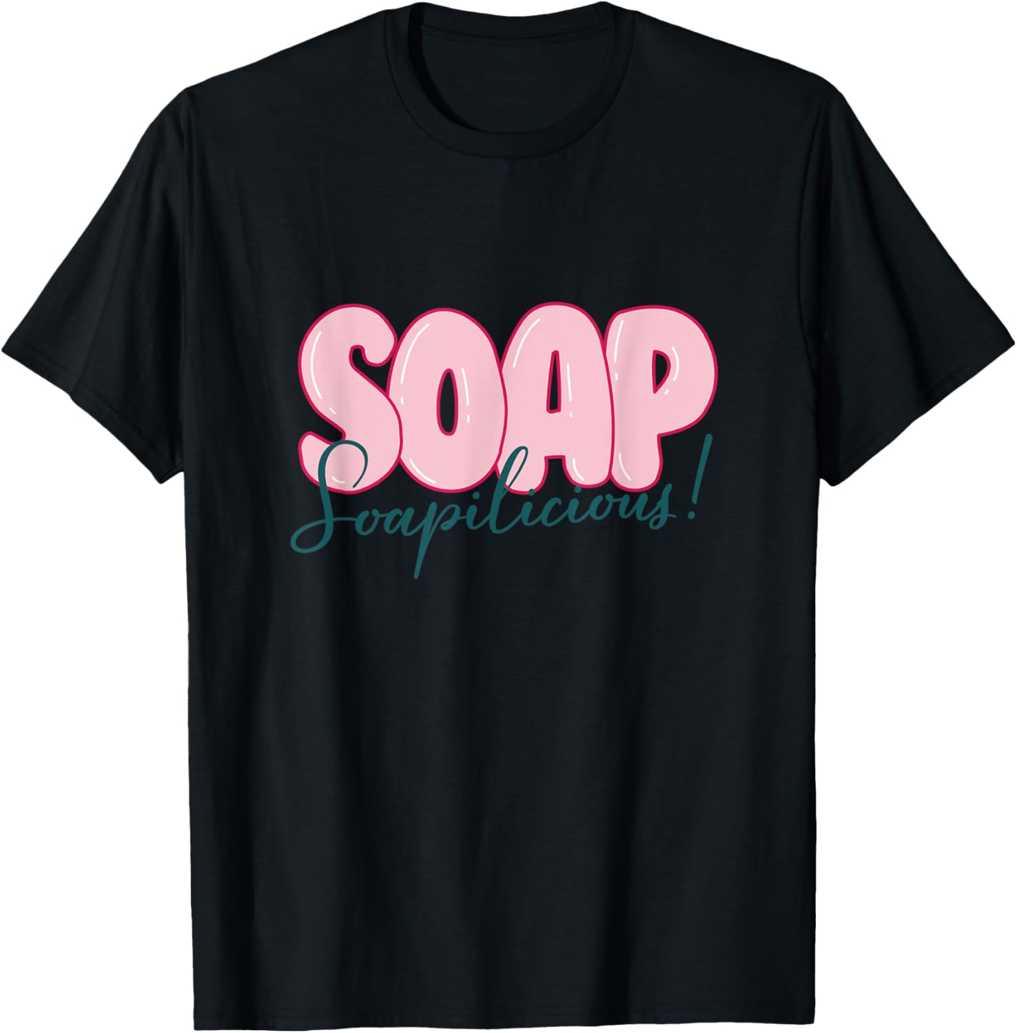 Soapilicious ironic Quote for Soap Maker Apparel | High Search Volume | Must-Have Style