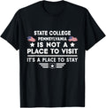State College Pennsylvania Place to stay USA Town Home City Apparel | Top Conversion Title | Perfect Gift Choice