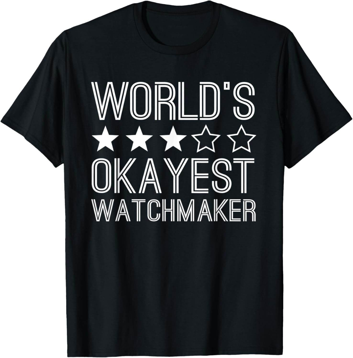 Worlds Okayest Watchmaker Funny Watchmaker Apparel | Premium Quality | Comfort Daily Wear