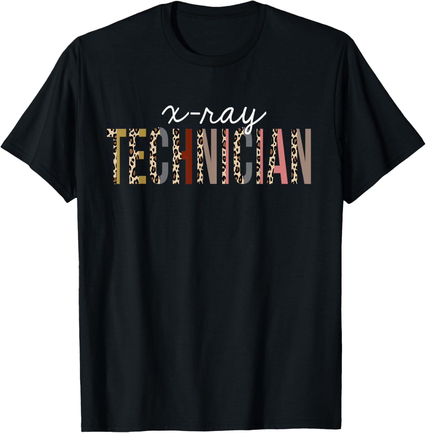 X Ray Technician Leopard Print Funny Appreciation Apparel Comfort Fit Everyday Wear