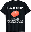 Funny Soap Making Shirt Punch Soap Maker T-Shirt | Best Seller Pick | Comfort Daily Wear
