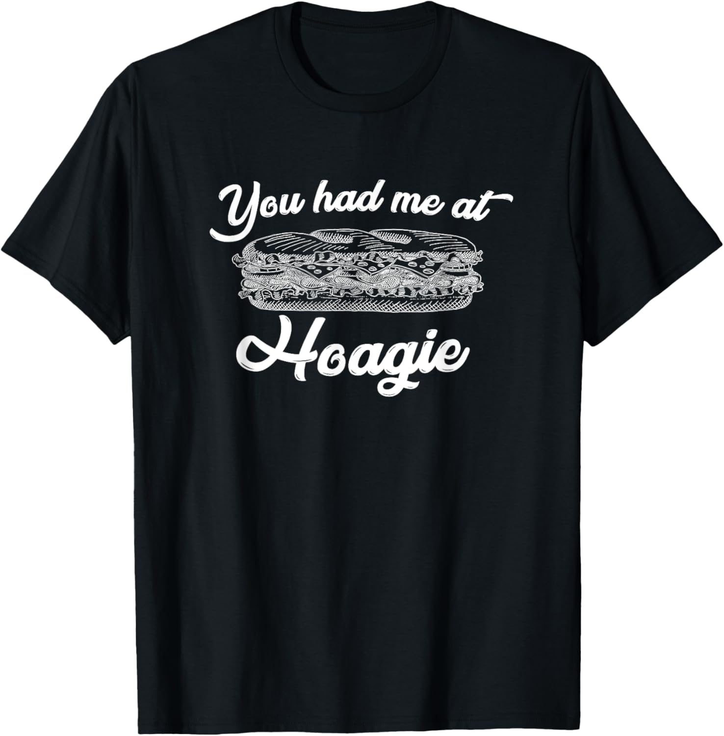 Hoagie Sub Sandwich Submarine Funny You Had Me Shirt T-Shirt | Best Seller Pick | Aesthetic Fit