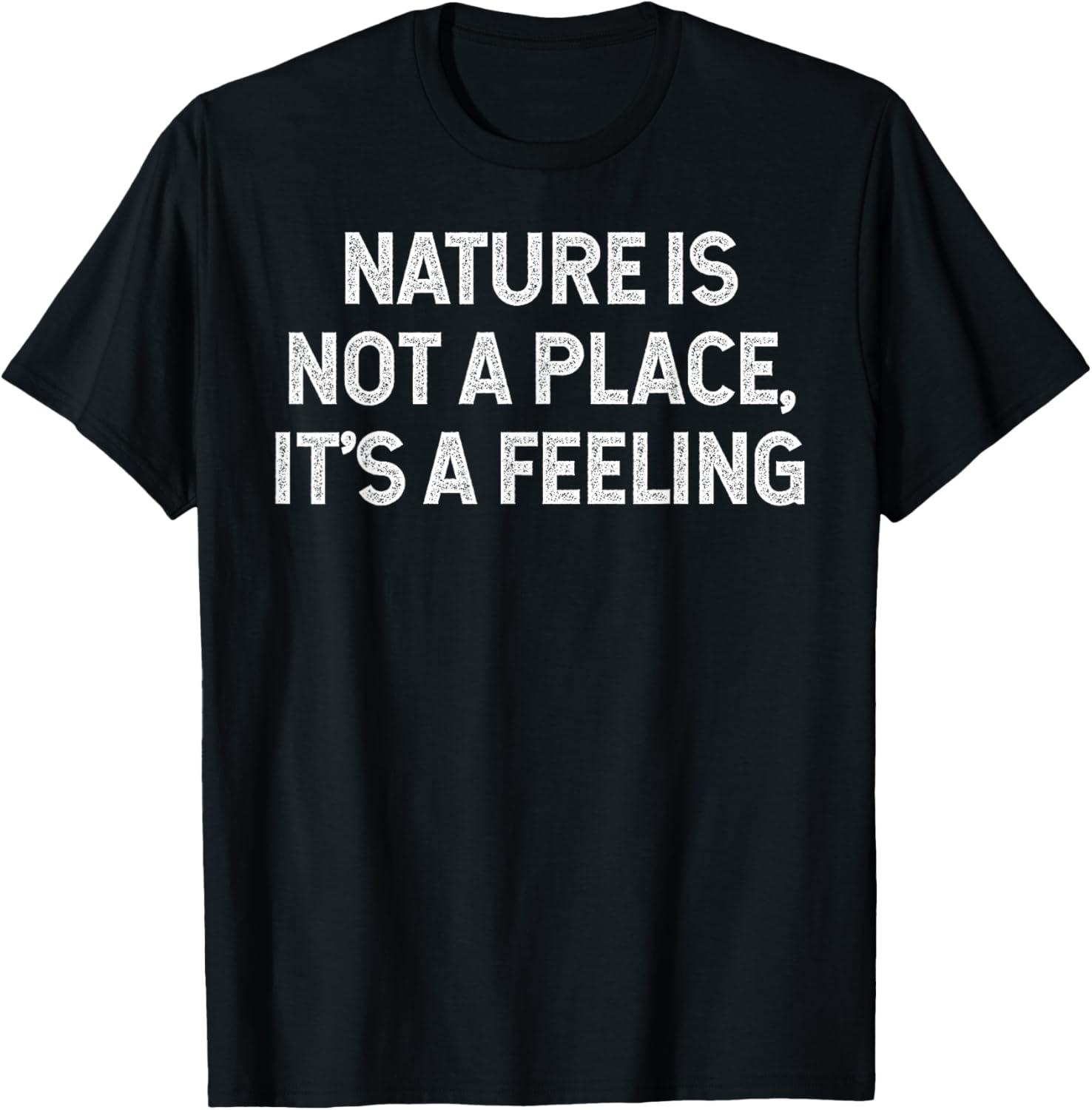 Nature Is Not A Place, It's A Feeling camping hiking retro Apparel | Google Shopping Optimized | High CTR Boost