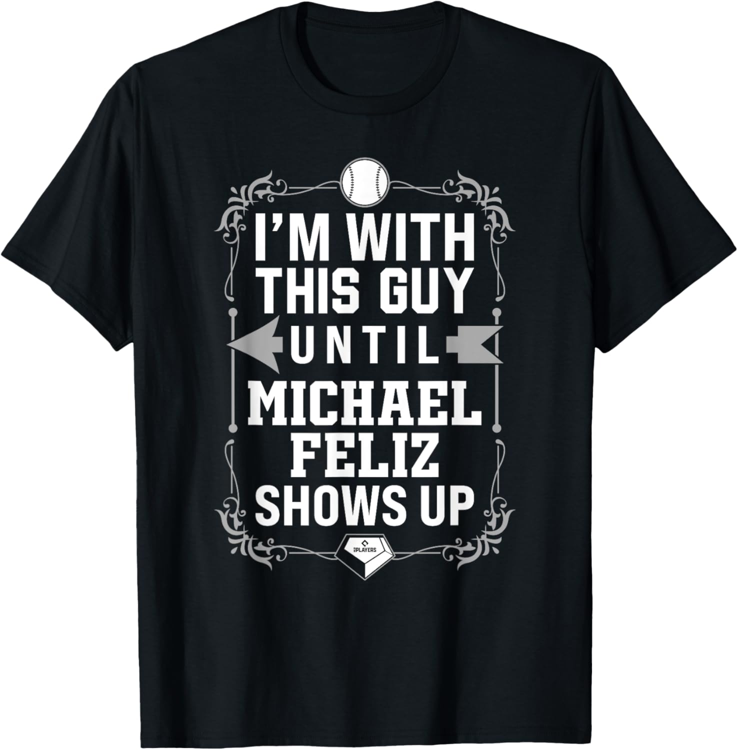I u2019m With Michael Feliz Prospect Baseball Fan Gear Apparel | Viral Streetwear Style