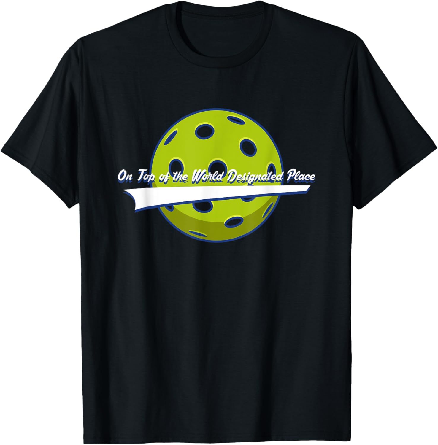 Pickleball Swoosh On Top of the World Designated Place, FL Apparel | Bestseller Style | Daily Wear Essential