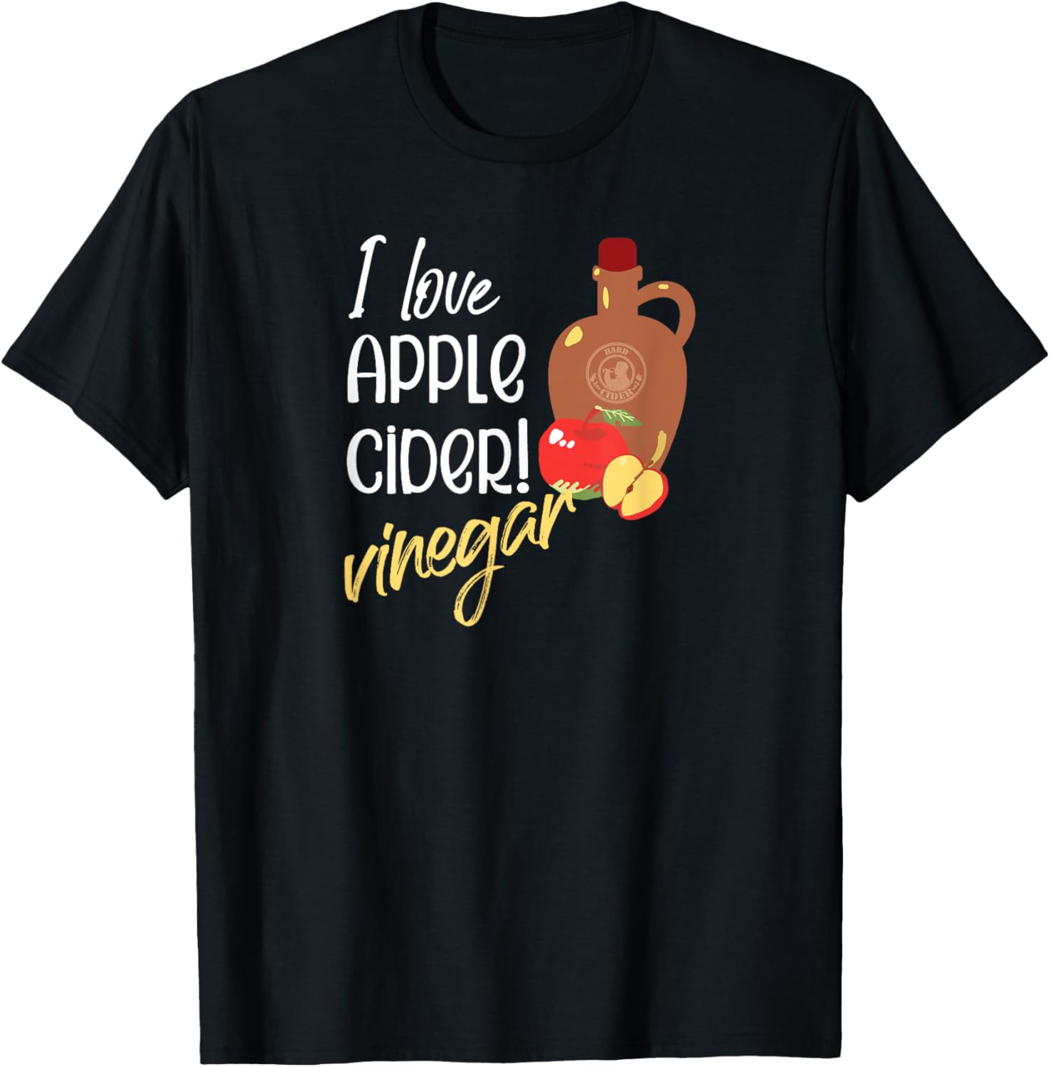 I love Apple Cider Vinegar Cider maker gift Apparel | Premium Quality | Perfect Gift Idea