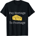 Homage to Fromage Turophile Love Cheese Maker Fromager Apparel | High Search Volume | Aesthetic Fit