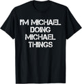 I'm Michael Doing Michael Things Funny First Name Michael Apparel | Viral Streetwear Style