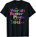 KINDNESS, THE WORLD IS A BETTER PLACE WITH YOU IN IT, CARING Apparel | Trending 2025 | Top Rated Comfort