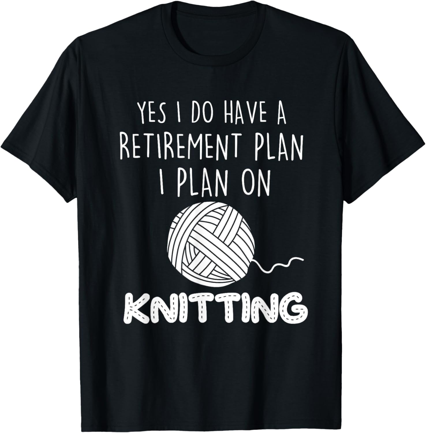 Funny Knitting Retirement Plan Crochet Yarn Yarn Supply | Trending 2025 | Best Seller Choice