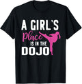 Martial Arts Taekwondo A Girl's Place Is In The Dojo Apparel | High Search Volume | Customer Favorite