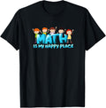 Math Is My Happy Place Shirt Mathematics T Shirt T-Shirt | Google Shopping Optimized | Daily Wear Essential