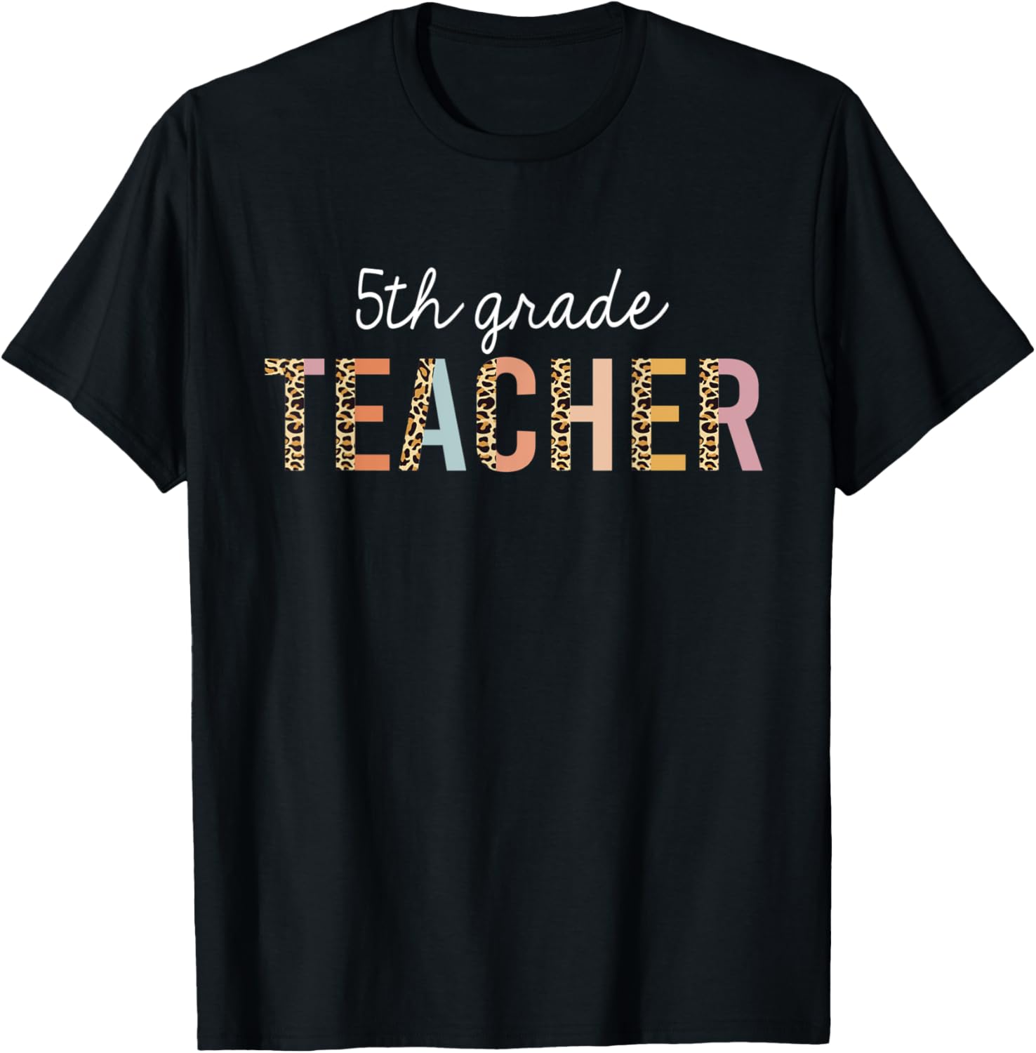 Leopard 5th Grade Teacher Cute Back to School Supplies Women Apparel High Search Demand Hot Right Now