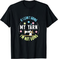 Knitting If i Can't Bring My Yarn I'm Not Going Yarn Supply | High Search Volume | High CTR Title