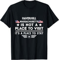 Haverhill Massachusetts Place to stay USA Town Home City Apparel | High Search Volume | Perfect Gift Choice