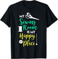 My Sewing Room is My Happy Place Shirt, Funny Sew Craft Gift T-Shirt | Trending 2025 | Customer Favorite