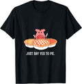 Yes To Pie Food Pun Maker Apparel | Trending 2025 | Perfect Gift Idea