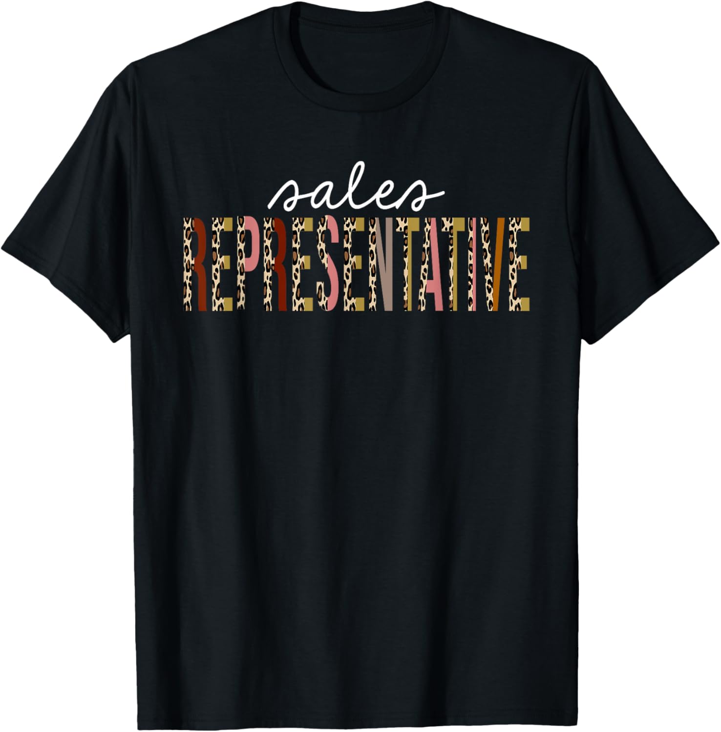 Sales Representative Leopard Print Funny Appreciation Apparel Comfort Fit Best Seller Look