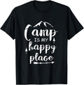 Camping Is My Happy Place Camping Apparel | Bestseller Style | Perfect Gift Choice