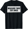Funny Woodworking Contractor T-Shirt Men Woodworker Gift T-Shirt | Best Seller Pick | Perfect Gift Idea