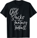 Funny Last Place Trophy This Girl Sucks at Fantasy Football Apparel | US Viral Pick | Aesthetic Casual Look