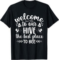 Welcome To Our Hive The Best Place To Bee Apparel | Google Shopping Optimized | Customer Favorite