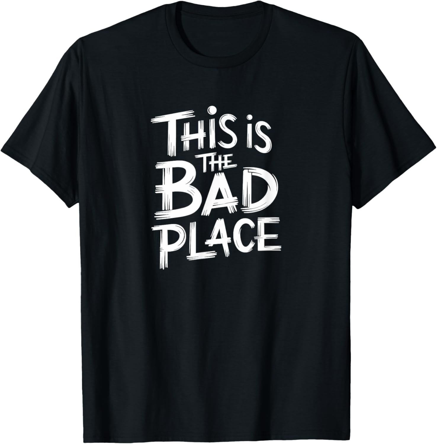 THIS IS THE BAD PLACE Apparel | Bestseller Style | Daily Wear Essential