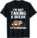 I'm Not Taking A Break I'm Rendering Editor Sloth Filmmaker Apparel | US Viral Style | Must-Have Style