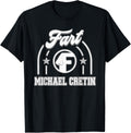 Michael Cretin Fart Funny Apparel | US Best Seller