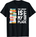The Library is My Happy Place Classic Book Lovers Apparel | High Search Volume | Perfect Gift Choice