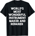 World's Most Wonderful Instrument Maker And Repairer Apparel | US Viral Style | Aesthetic Fit