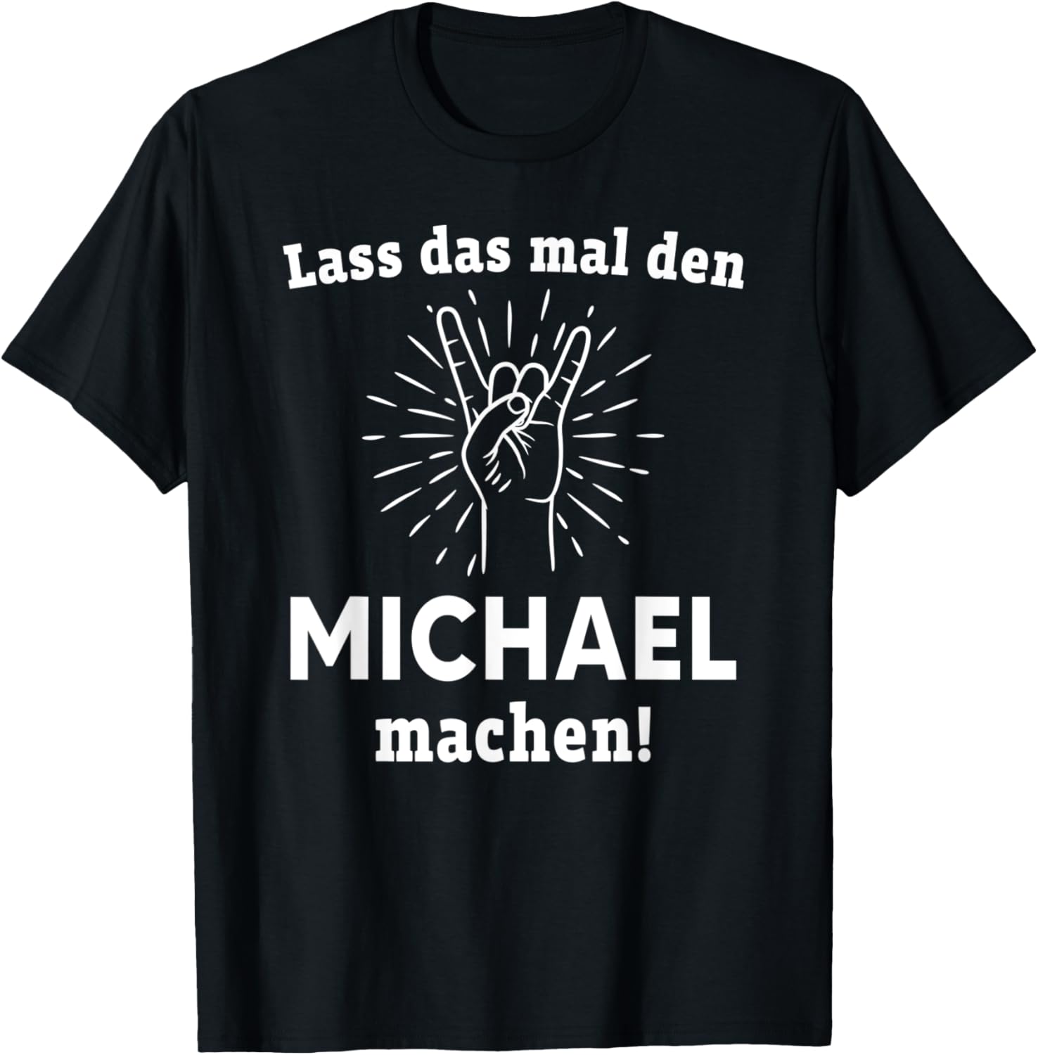 Let the Michael make the first name name Apparel | Everyday Casual Wear