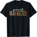 Growth marketer Leopard Print Funny Appreciation Apparel Comfort Fit Everyday Wear