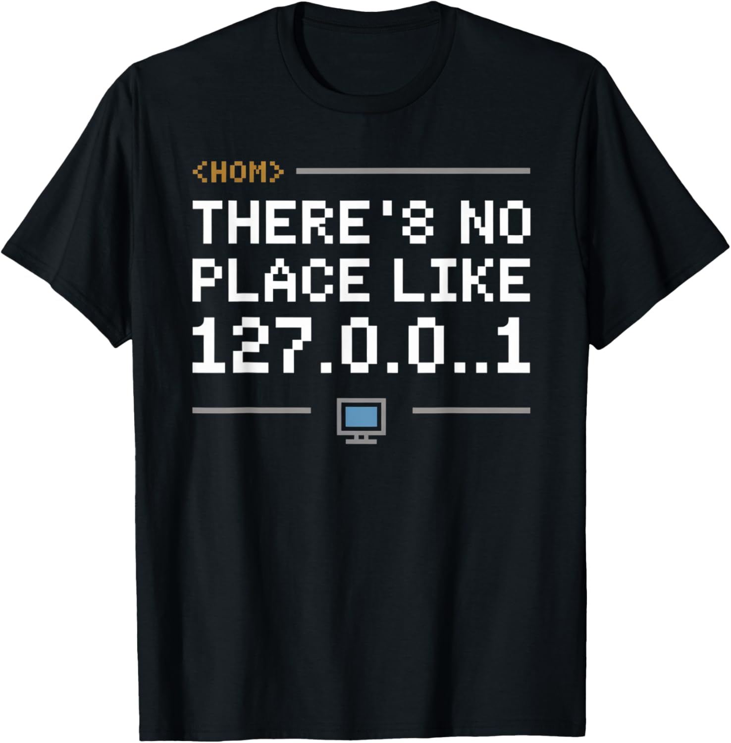 Funny Computer Nerd Quote There Is No Place Like Home Apparel | Google Shopping Optimized | High CTR Boost