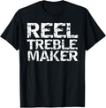 Funny Trouble Maker Pun Dance Gift Joke Reel Treble Maker Apparel | US Viral Style | Comfort Daily Wear