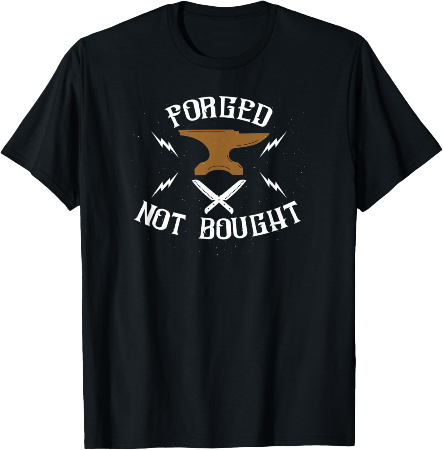 Forged Not Bought Knife Making T-Shirt Gift For Knife Maker T-Shirt | High Search Volume | Aesthetic Fit