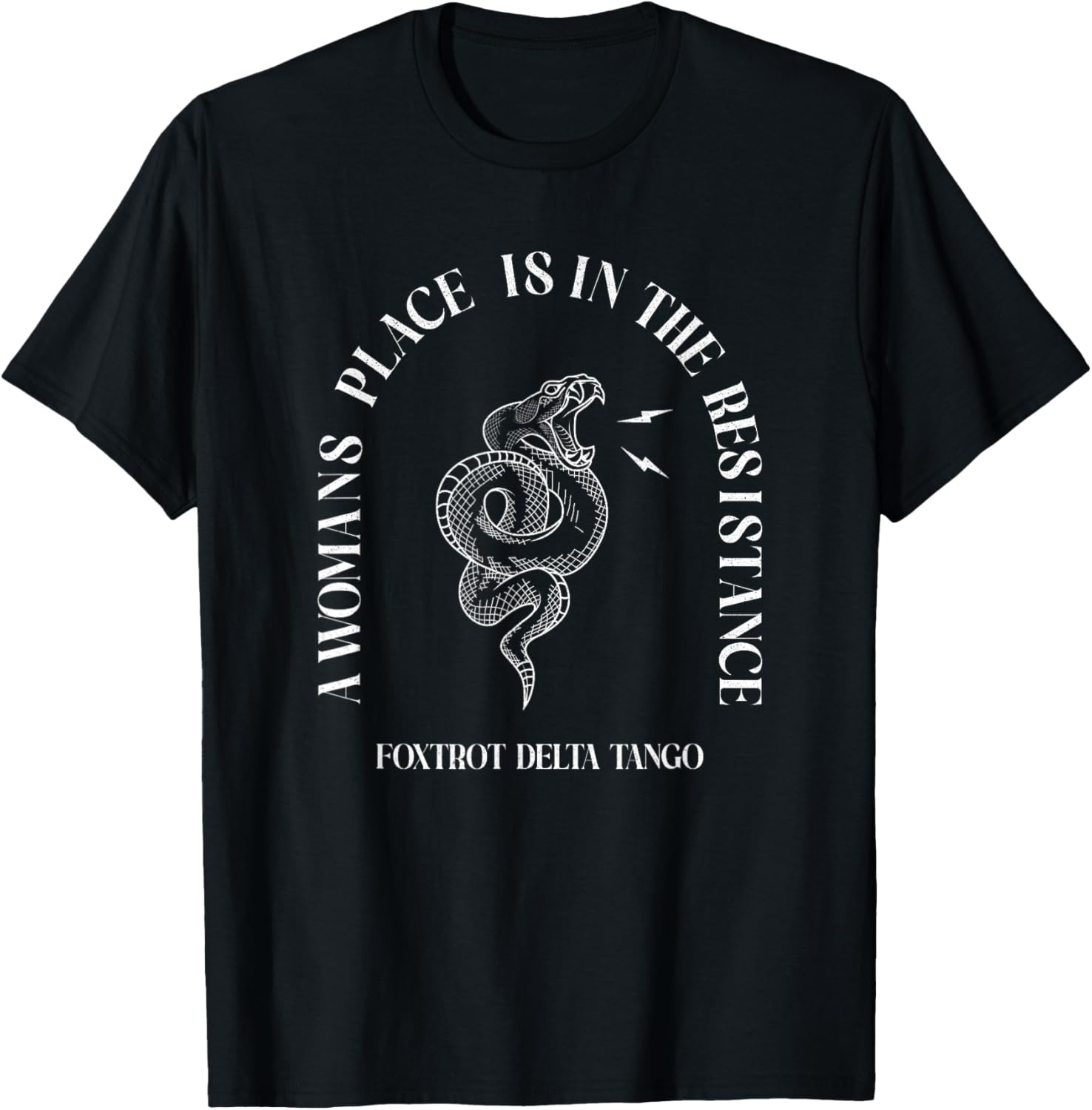 Snake A Woman's Place Is In The Resistance Apparel | High Search Volume | Perfect Gift Choice