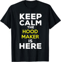 Keep Calm The Hood Maker Is Here Apparel | Premium Quality | Aesthetic Fit